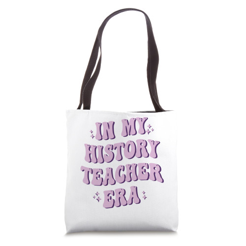 In My History Teacher Era Teacher Era Tee Tote Bag