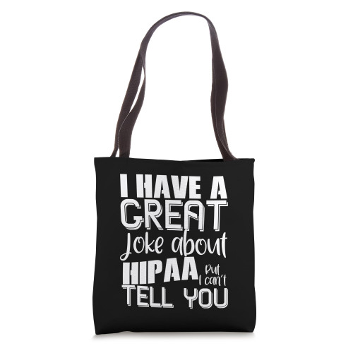 HIPAA Joke Funny Medical Records Coder Billing Compliance Tote Bag