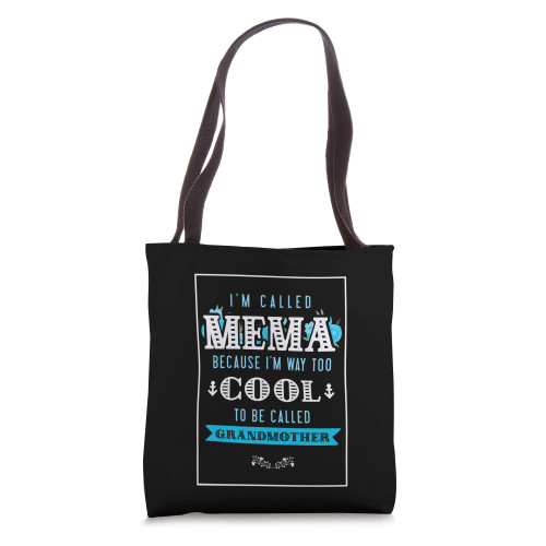 I'm Called MeMa Because I'm Way Too Cool Bag Grandma Gift Tote Bag