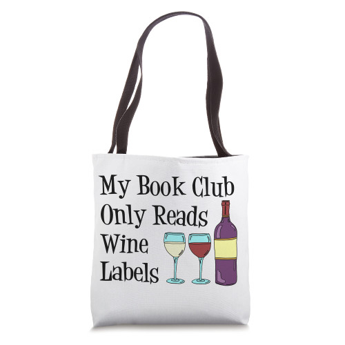My Book Club Only Reads Wine Labels Funny Tote Bag My Book Club Only Reads Wine Labels Funny Tote Bag