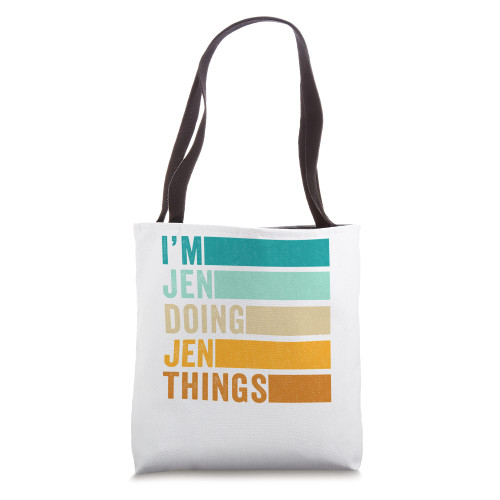 I'm Jen Doing Jen Things - Funny First Name Tote Bag