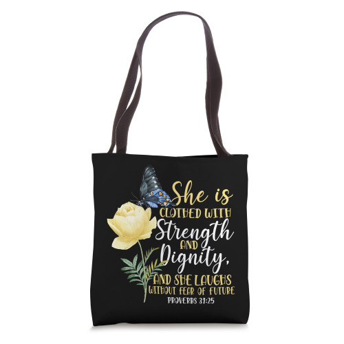 Christian Bible Verse Butterfly Rose Flower Proverbs 31:25 Tote Bag Christian Bible Verse Butterfly Rose Flower Proverbs 31:25 Tote Bag