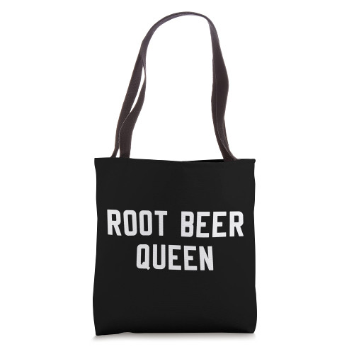 Root Beer Queen Funny Root Beer Lovers Tote Bag