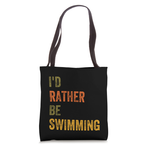 I'd Rather Be Swimming Tote Bag