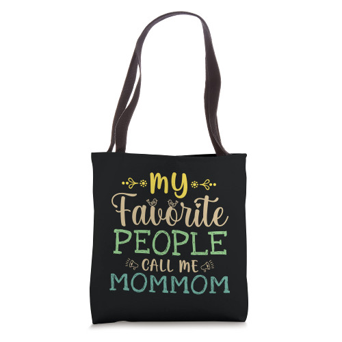 My Favorite People Call Me Mommom Retro Design Funny Mommom Tote Bag