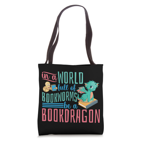 Book Reading In A World Of Bookworms Be A Book Dragon Tote Bag
