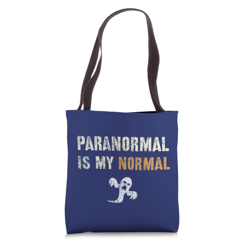 Funny PARANORMAL Is My NORMAL Halloween Ghost Hunting Tote Bag