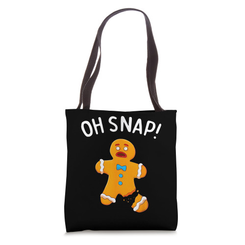 Funny Christmas Gifts Cookie Baking Gingerbread Man Oh Snap Tote Bag Funny Christmas Gifts Cookie Baking Gingerbread Man Oh Snap Tote Bag