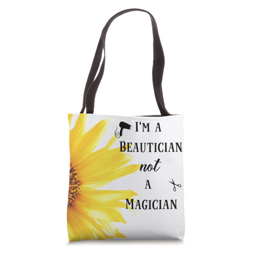 I'm a Beautician not a Magician Tote Bag