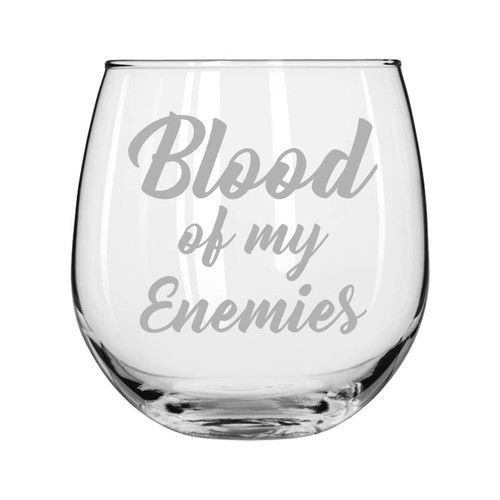 MIP Brand Wine Glass for Red or White Wine Blood Of My Enemies (16 oz Stemless)