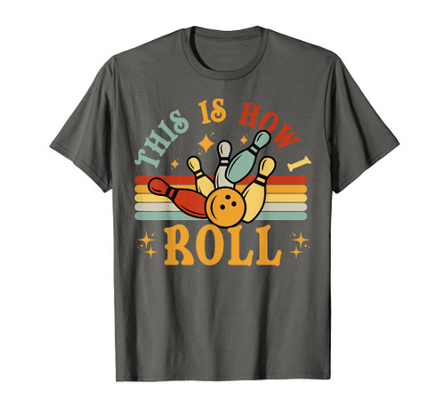 Funny Bowling-Shirt This Is How I Roll Retro Bowler T-Shirt