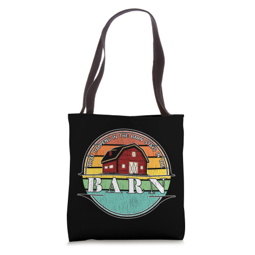 What Happens In The Barn Stays In The Barn Farming Tote Bag What Happens In The Barn Stays In The Barn Farming Tote Bag