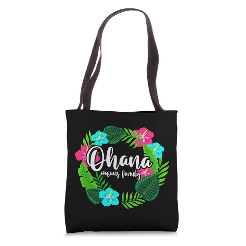 Ohana Means Family Hawaii - Hibiscus Hawaiian Flowers Tote Bag Ohana Means Family Hawaii - Hibiscus Hawaiian Flowers Tote Bag