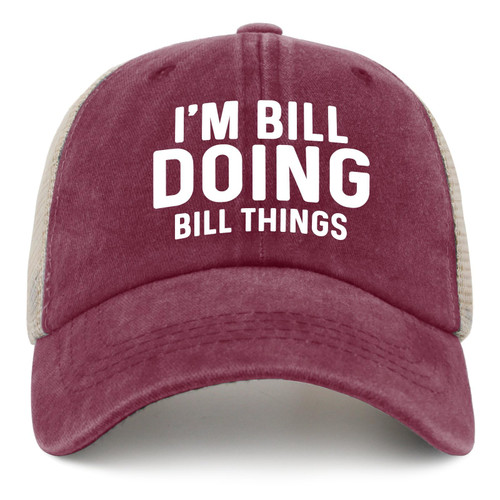CRAZYJESUS I'm Bill Doing Bill Things Hat Trucker Hat Men Trendy Mesh Cap for Summer Deep Rose
