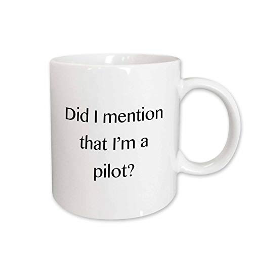 3dRose Did I Mention That I'm a Pilot Ceramic Mug, 11-Ounce