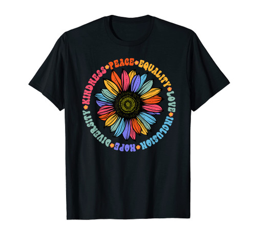 Kindness Peace Equality Love Hope Diversity Human Rights T-Shirt