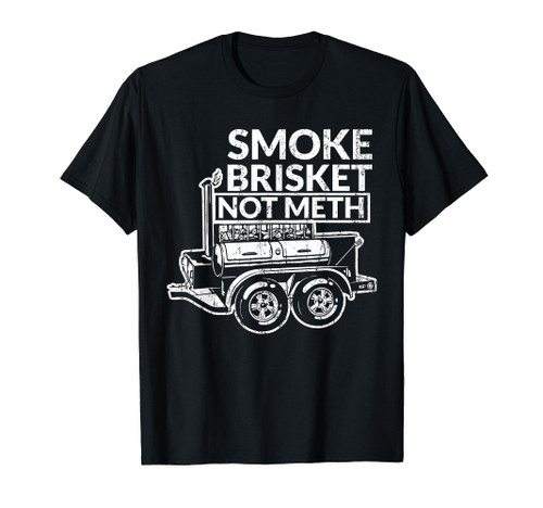 Funny Retro BBQ Smoking Meat Lover - Smoke Brisket Not Meth T-Shirt