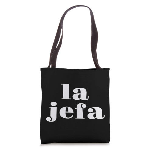 La Jefa Spanish Boss Chingona Funny Jefa Tote Bag