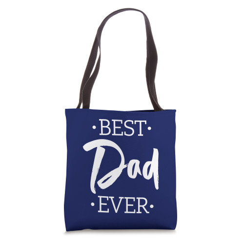 Best Dad Ever Tote Bag