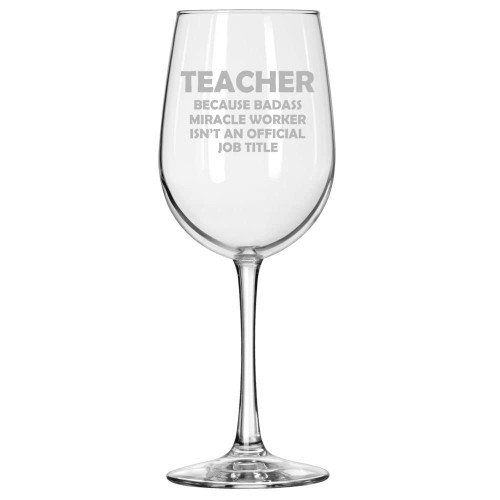MIP Brand Wine Glass for Red or White Wine Teacher Miracle Worker Job Title Funny (16 oz Tall Stemmed)