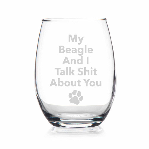 My Beagle And I Talk Sht About You Stemless Wine Glass - Beagle Gift, Beagle Glass, Dog Dad, Pet Mom, Beagle My Beagle And I Talk Sht About You Stemless Wine Glass - Beagle Gift, Beagle Glass, Dog Dad, Pet Mom, Beagle