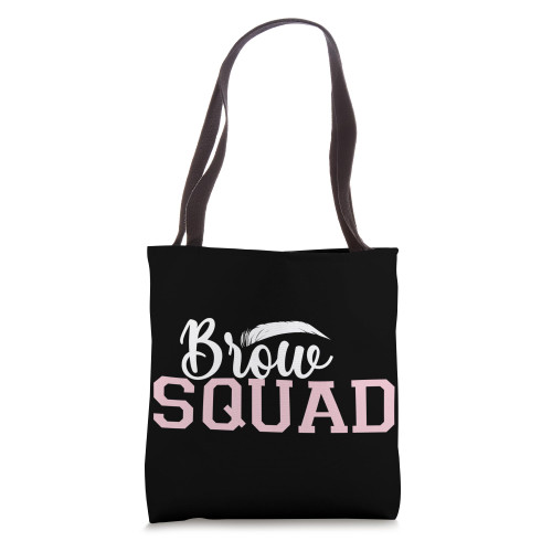 Brow Squad Brow Salon Brow Tech Brow Artist Tote Bag