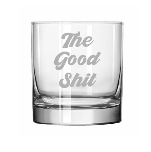 MIP Brand 11 oz Rocks Whiskey Old Fashioned Glass The Good Sht Funny MIP Brand 11 oz Rocks Whiskey Old Fashioned Glass The Good Sht Funny