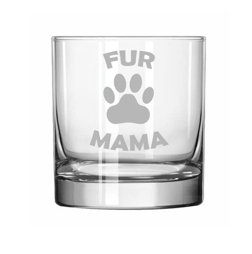 MIP Brand 11 oz Rocks Whiskey Highball Glass Fur Mama Funny Dog Cat Mom Mother