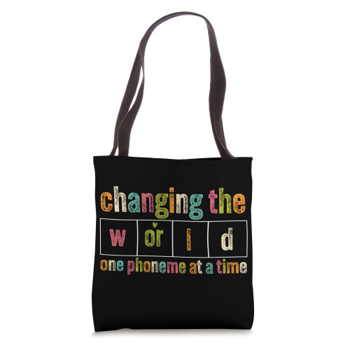 Changing The World One Phoneme At A Time Dyslexia Teacher Tote Bag