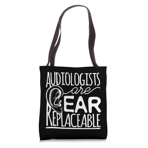 Cute Audiologists Are Ear Replaceable Audiology Tote Bag