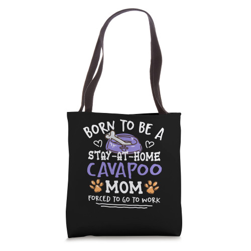 Born To Be A Cavapoo Mom Funny Cavalier King Charles Spaniel Tote Bag