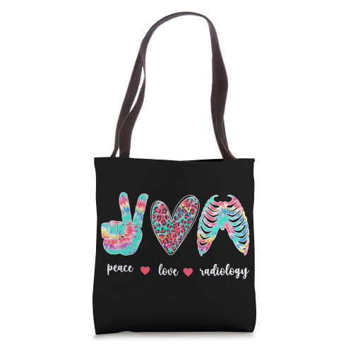 Peace Love Radiology Tech Rad Technologist Rad Tech Tote Bag