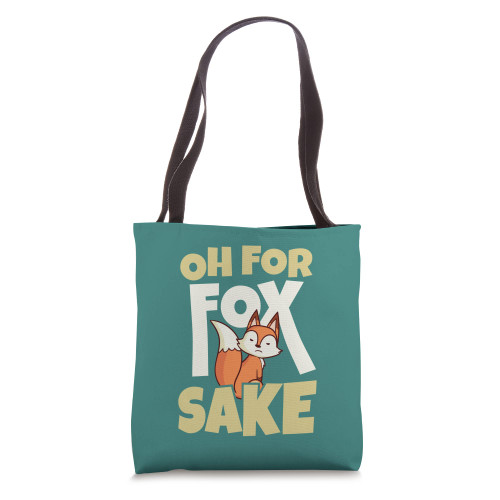 Funny - Sarcastic - Oh for Fox Sake Tote Bag