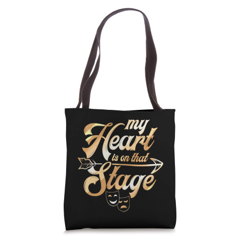 Theatre My Heart Is On That Stage Broadway Musicals Actress Tote Bag Theatre My Heart Is On That Stage Broadway Musicals Actress Tote Bag