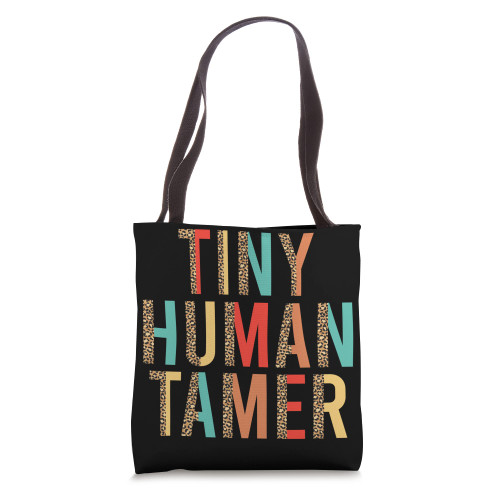Tiny Human Tamer Daycare Provider Daycare Worker Tote Bag Tiny Human Tamer Daycare Provider Daycare Worker Tote Bag