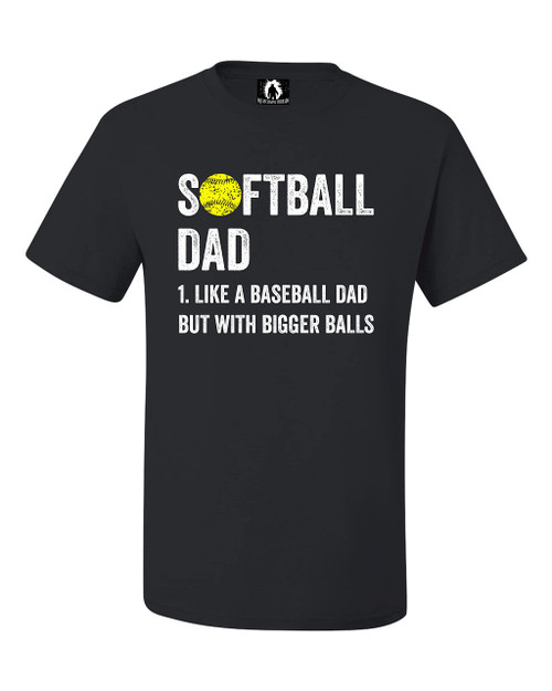 Squatch King Threads Large Black Adult Softball Dad Like A Baseball Dad with Bigger Balls T-Shirt Squatch King Threads Large Black Adult Softball Dad Like A Baseball Dad with Bigger Balls T-Shirt