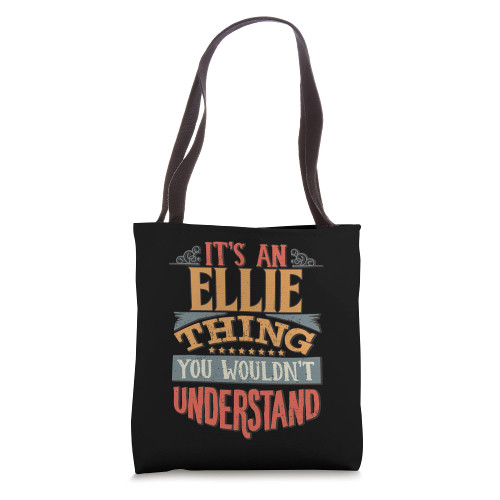 It's An Ellie Thing You Wouldn't Understand Tote Bag