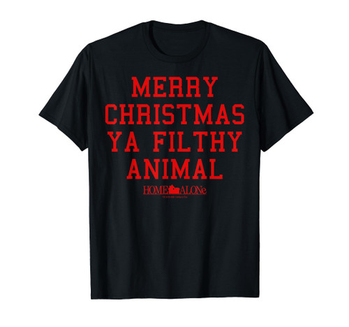 Home Alone Merry Christmas Ya Filthy Animal Text Stack T-Shirt Home Alone Merry Christmas Ya Filthy Animal Text Stack T-Shirt