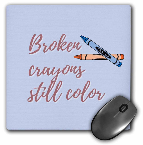 3dRose Broken Crayons Still Color Aesthetic Vibe Quotes - Mouse Pads (mp-363491-1)
