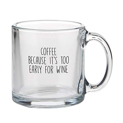 SB Design Studio B4369 Sips Clear Glass Mug with Funny/Clever Phrase, 13-Ounce, Too Too Early For Wine