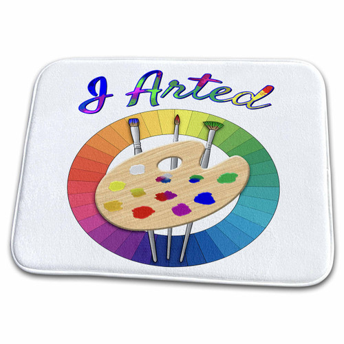 3dRose Funny I Arted design with art paint palette color wheel... - Dish Drying Mats (ddm-295582-1)