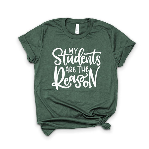 Teacher Gift - Teacher Shirt - Teacher Team Shirts -My Students Are The Reason Shirt - Back To School Shirts - Softstyle Unisex Tee