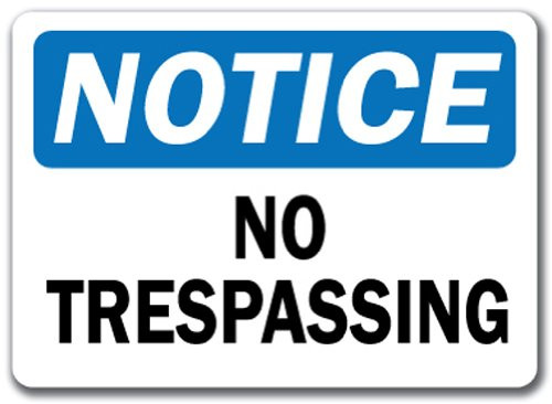 Notice Sign - No Trespassing - 10" X 14" OSHA Safety Sign