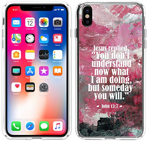 XS Case Christian Sayings, Hungo Soft TPU Silicone Protector Cover Case Compatible with iPhone X/10 Bible Verses Jesus Replied You Do Not Understand John 13:7