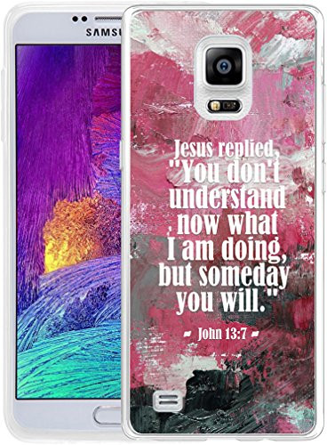 Note 4 Case Christian Sayings, Hungo Compatible Soft TPU Silicone Protector Cover Case Replacement Compatible for Samsung Galaxy Note 4 Bible Verses Jesus Replied You Do Not Understand John 13:7
