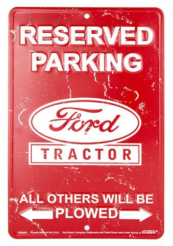 HangTime Reserved Parking Ford Tractor All Others Will Be Plowed Sign