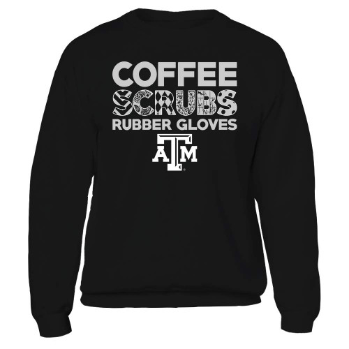 FanPrint Texas A&M Aggies Sweatshirt - Nurse - Coffee Scrubs Rubber Gloves - Slogan Pattern - Crewneck Sweatshirt/Black/XL