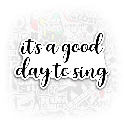 Its a Good Day to Sing Sticker Singing Sticker Music Sticker Musical Stickers Funny Music Stickers Laptop Decals Song Lyrics Stickers Its a Good Day to Sing Sticker Singing Sticker Music Sticker Musical Stickers Funny Music Stickers Laptop Decals Song Lyrics Stickers