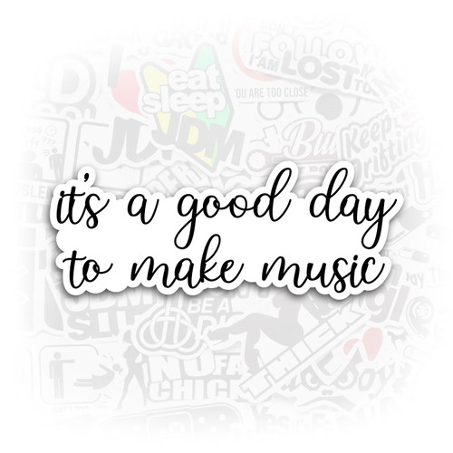 Its a Good Day to Make Music Sticker Music Sticker Musical Stickers Funny Music Stickers Laptop Decals Song Lyrics Stickers Its a Good Day to Make Music Sticker Music Sticker Musical Stickers Funny Music Stickers Laptop Decals Song Lyrics Stickers