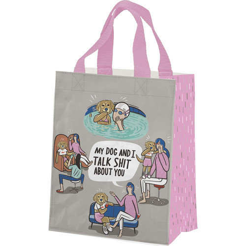 Dog Lover My Dog And I Talk Shit About You Daily Tote Bag Dog Lover My Dog And I Talk Shit About You Daily Tote Bag